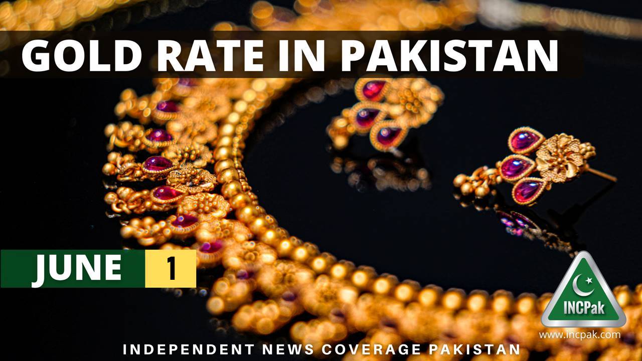 Gold Rate In Pakistan Today 1 June 2023 INCPak