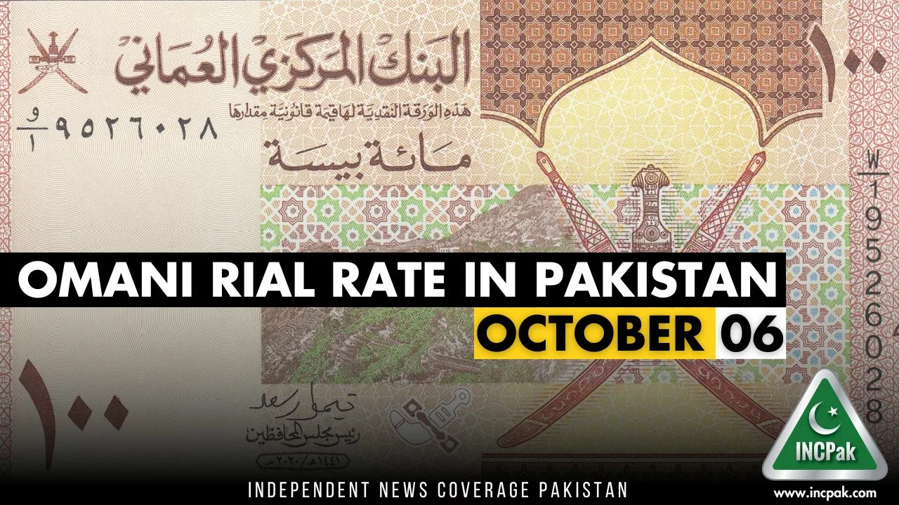 OMR To PKR Omani Rial Rate In Pakistan Today 6 October 2023 INCPak