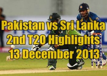 Pakistan vs Sri Lanka 2nd T20 Highlights 13 December 2013