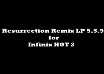 Resurrection Remix LP 5.5.9 for Infinix HOT 2