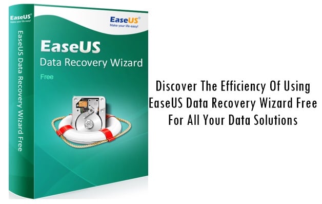 Discover The Efficiency Of Using EaseUS Data Recovery Wizard Free For ...