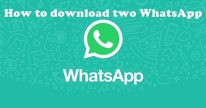 How to use two WhatsApp on the same Android phone - INCPak