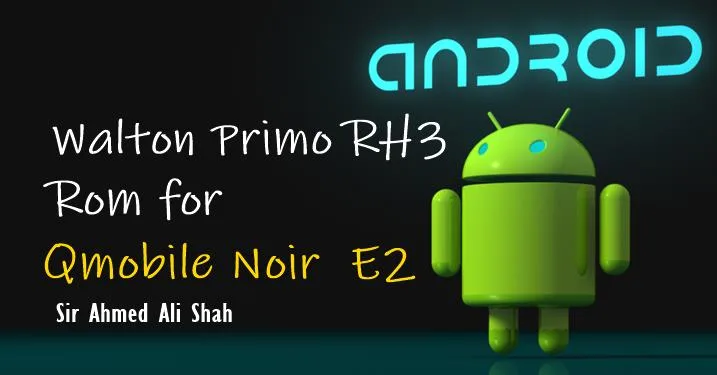 Walton Primo RH3 Rom for Qmobile Noir E2