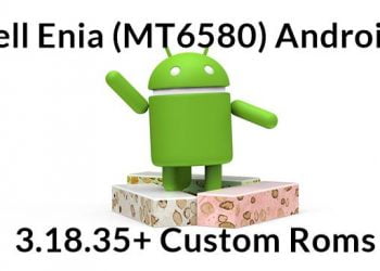 Xcell Enia (MT6580) Android 7, 3.18.35+ Custom Roms