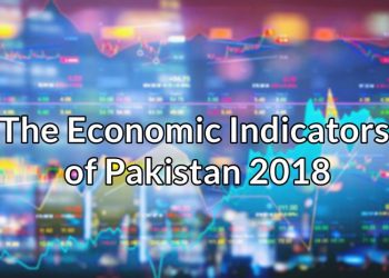 The Economic indicators of Pakistan 2018