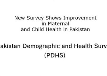 New Survey Shows Improvement in Maternal and Child Health in Pakistan