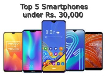 Top 5 Smartphones under Rs. 30,000 in Pakistan