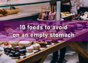 empty stomach, foods to avoid, foods to avoid empty stomach