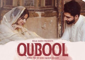 Qubool, Qubool Saba Qamar, Qubool Bilal Saeed, Qubool hai