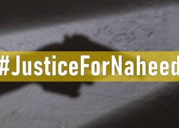 Justice for Naheed, Naheed Gul, #JusticeForNaheed, Justice for Naheed Gul