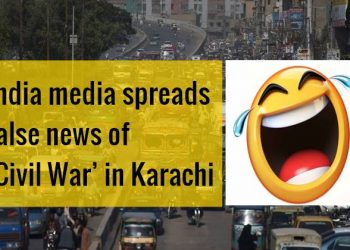 Fake News, Indian Media, Civil War Karachi, Pakistan Army, Sindh Police