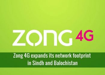 Zong 4G expands its network footprint in Sindh and Balochistan