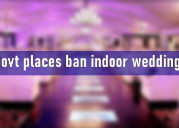 Indoor weddings, ban on indoor weddings, indoor wedding, indoor wedding events, indoor events