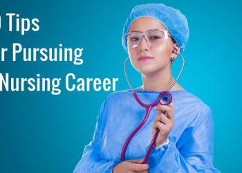 10 Tips for Pursuing a Nursing Career