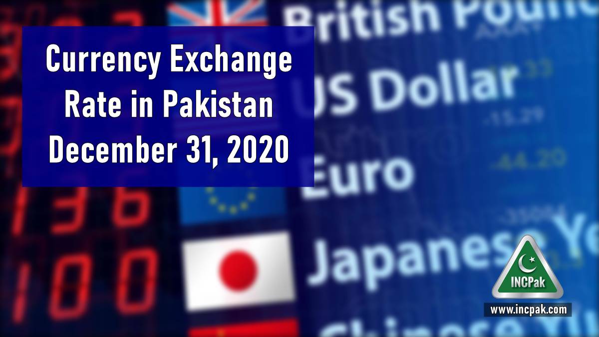 currency-exchange-rate-in-pakistan-today-31-december-2020-incpak