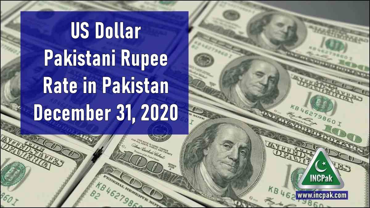 USD To PKR Dollar Rate In Pakistan Today 31 December 2020 INCPak