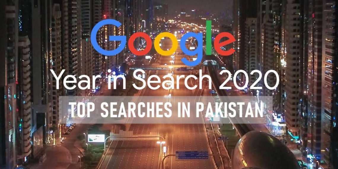 Top Google Searches Pakistan 2020, Top Searches Pakistan, Top 10 Searches Pakistan, Top 10 Google Searches Pakistan