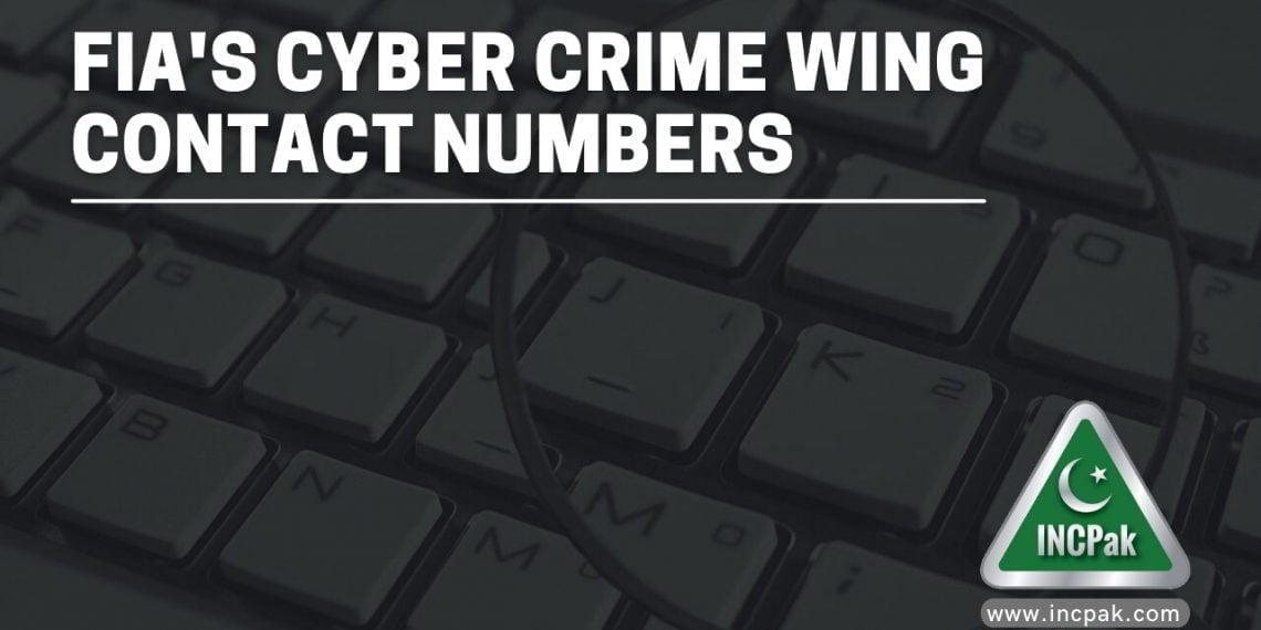 Cyber Crime Wing Contact Numbers, FIA, Complaint Cell, FIA Cyber Crime Wing, Cyber Crime Department