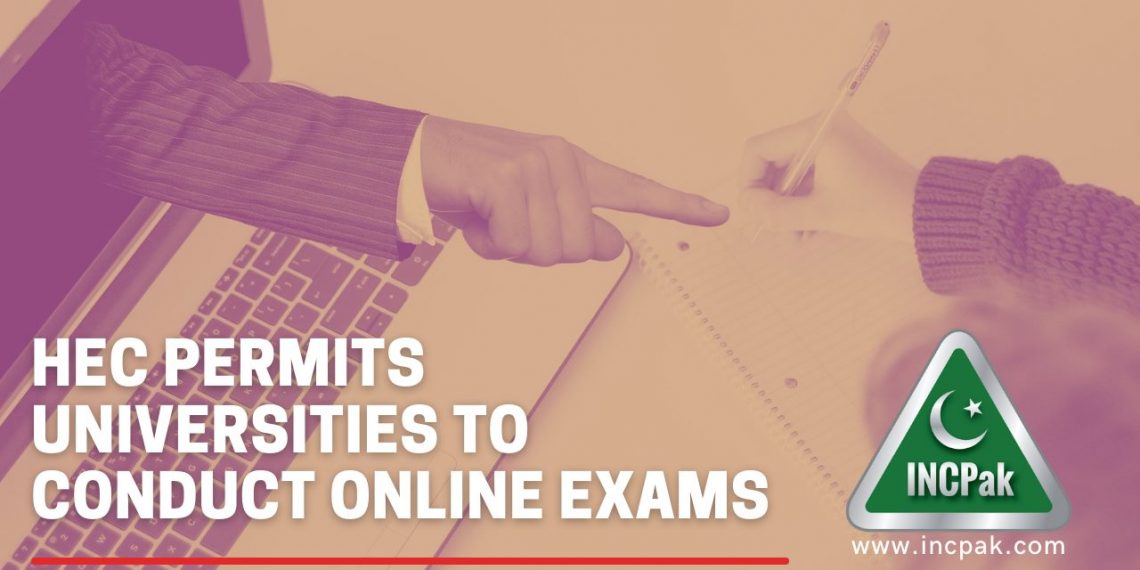 HEC Online Exams, HEC permits universities to conduct online exams