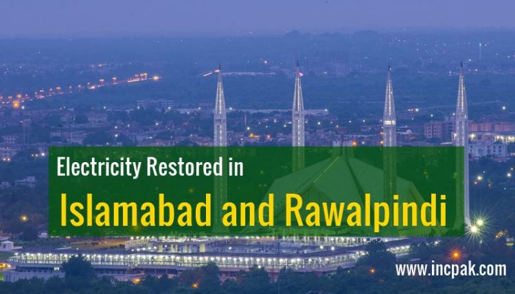 Electricity restored in Islamabad and Rawalpindi