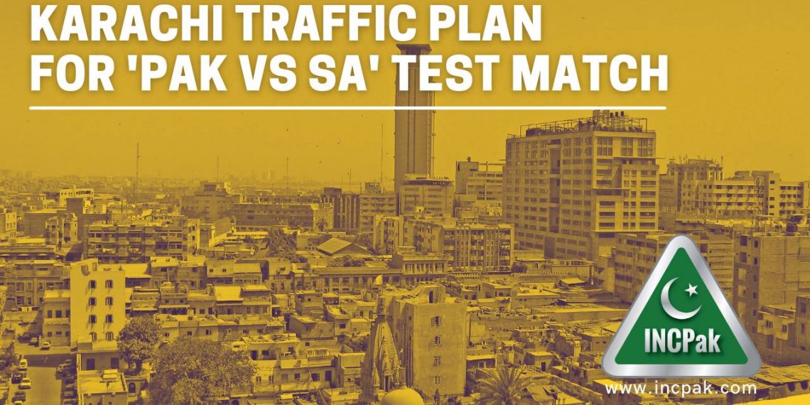 Karachi Traffic Plan, Pak vs SA, Pakistan Vs South Africa, Karachi Traffic Plan Pak vs SA