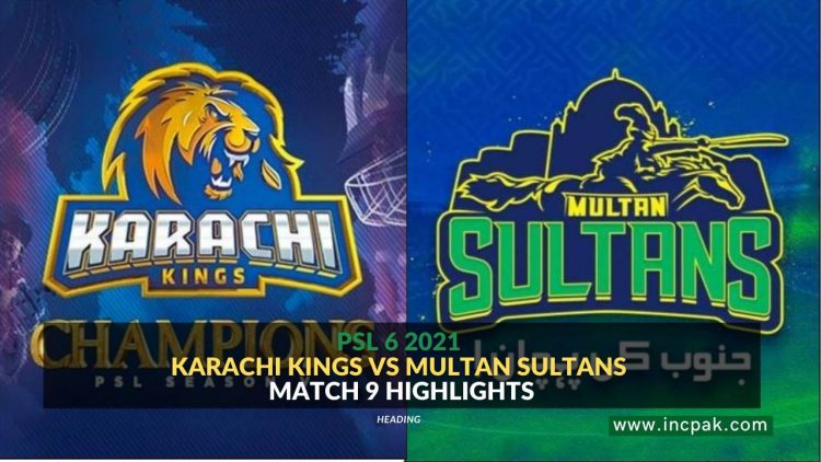 Karachi Kings Vs Multan Sultans, Multan Sultans Vs Karachi Kings, KK Vs MS, Match Highlights, PSL 6, PSL 2021, PSL Match 8 Highlights, PSL 6 Match 8 Highlights, Highlights, Match 9