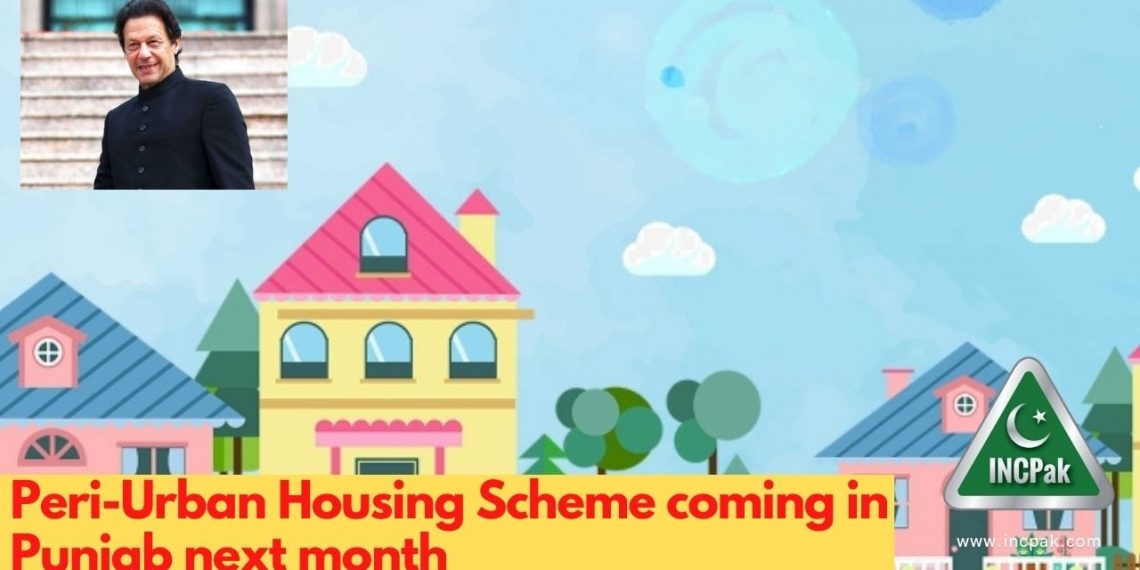 Peri-Urban Housing Scheme coming in Punjab next month