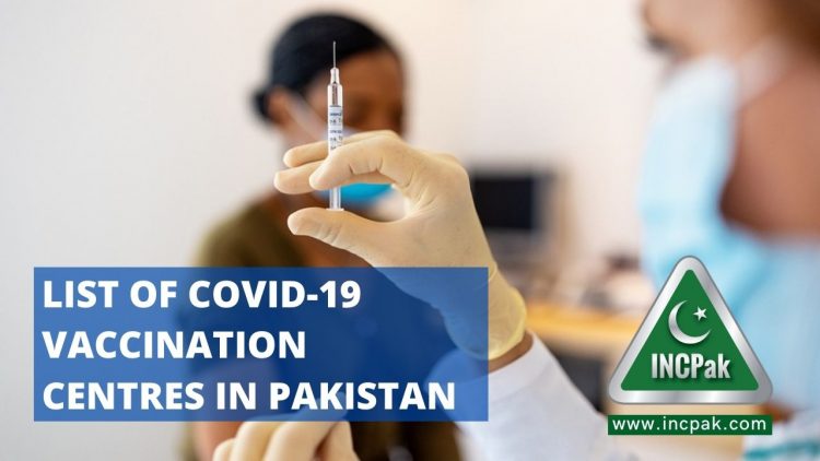 Coronavirus Vaccination Centres in Pakistan, COVID 19 Vaccination Centres in Pakistan, Vaccination