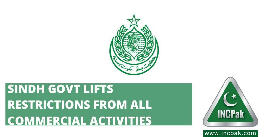 Sindh Govt lifts restrictions from all commercial activities