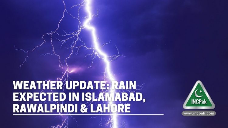 Weather update, Weather Islamabad, Weather Lahore, Rain Islamabad, Rain Lahore