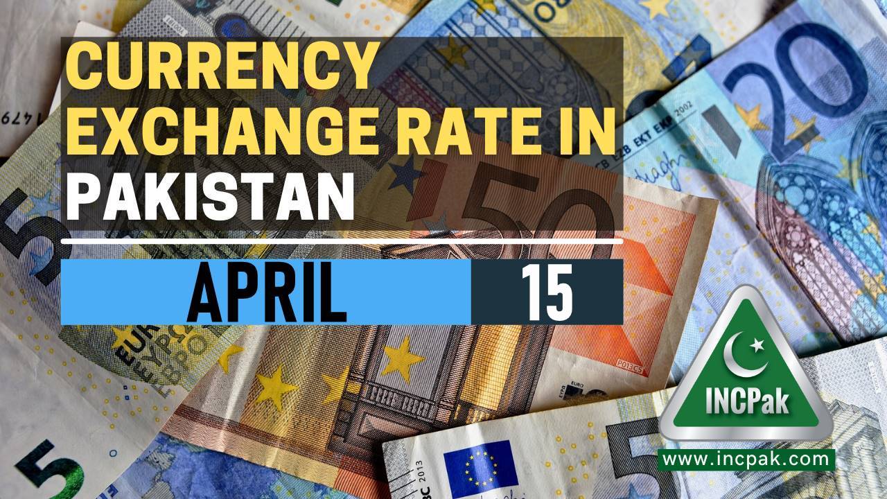 currency-exchange-rate-in-pakistan-today-15-april-2021-incpak