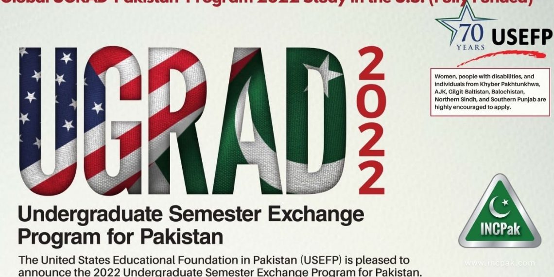 Global UGRAD-Pakistan Program 2022 Study in U.S. (Fully Funded)