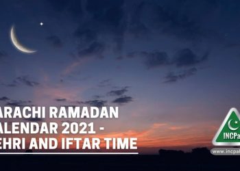 Karachi Ramadan Calendar 2021, Sehri time Karachi, Iftar Time Karachi, Karachi Ramadan Timings 2021