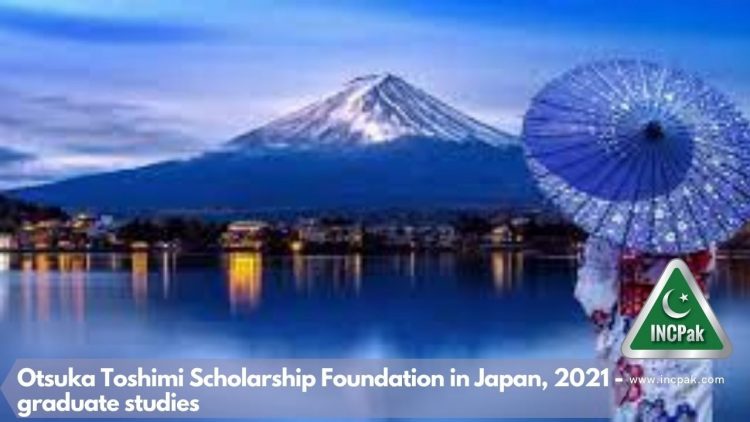 Otsuka Toshimi Scholarship Foundation in Japan, 2021 - graduate studies