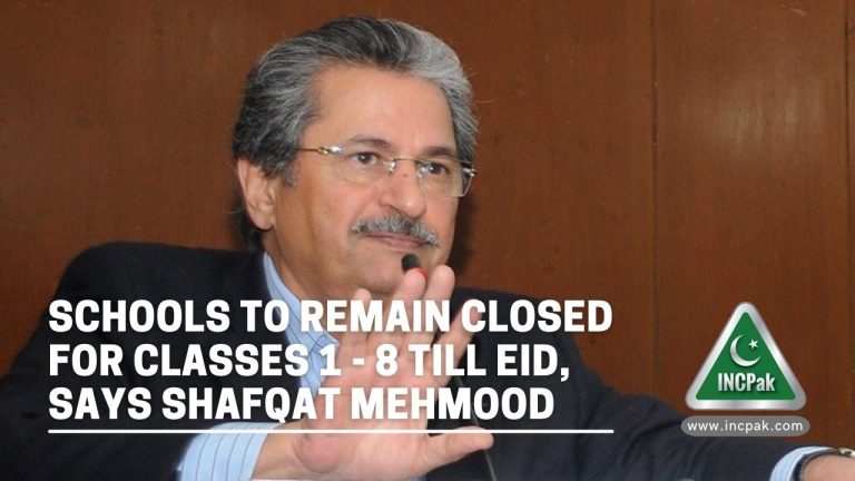 schools-to-remain-closed-for-classes-1-8-till-eid-says-shafqat