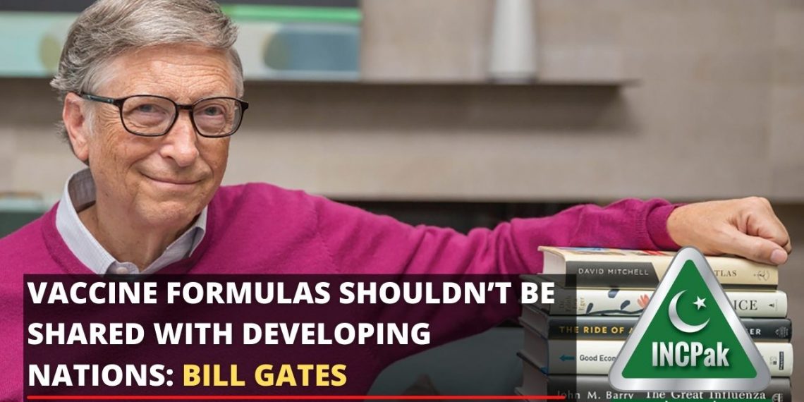 Vaccine Formulas shouldn’t be shared with developing nations: Bill Gates