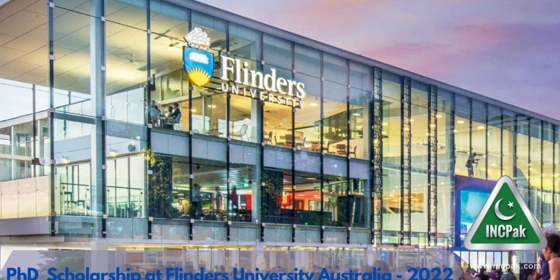 PhD Scholarship at Flinders University Australia -2022