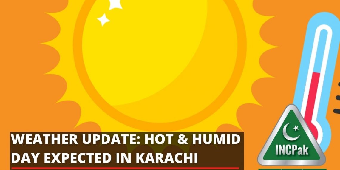 Weather Update: Hot & Humid day expected in Karachi