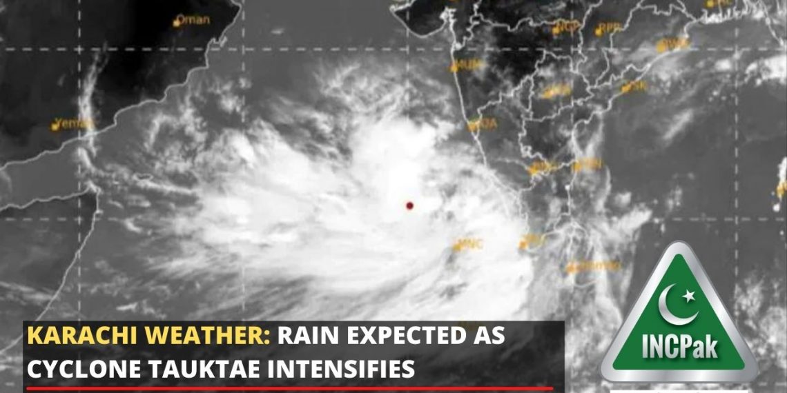 Karachi Weather, Cyclone Tauktae, Karachi Rain