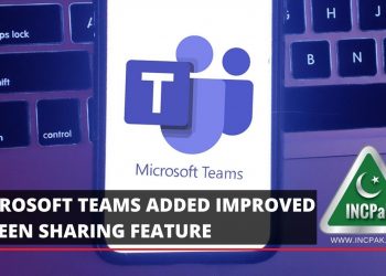 Microsoft Teams Improves Screen sharing feature