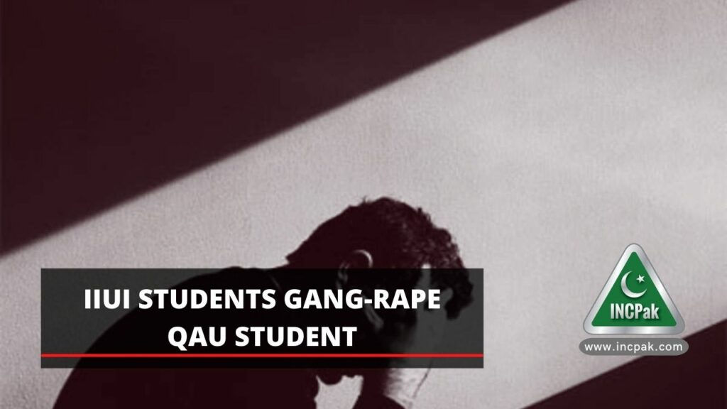 IIUI, QAU, IIUI QAU, IIUI Gang Rape