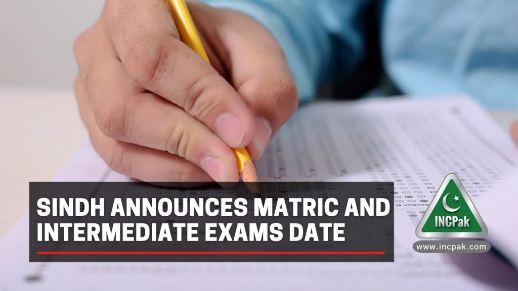 matric exams, intermediate exams. sindh matric exams date, sindh intermediate exams date