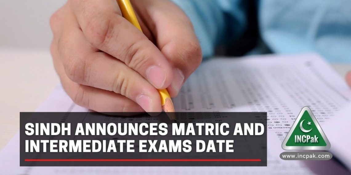 matric exams, intermediate exams. sindh matric exams date, sindh intermediate exams date