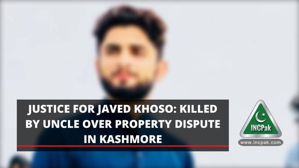 Javed Khoso, Javed Ahmed Khoso, Justice For Javed Khoso, #JusticeForJavedKhoso