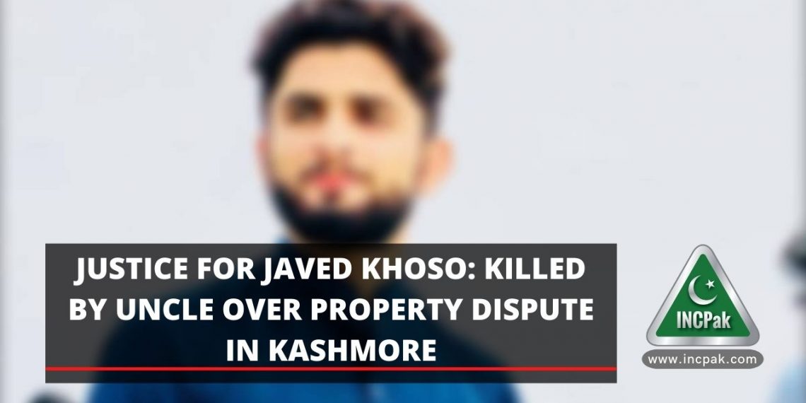 Javed Khoso, Javed Ahmed Khoso, Justice For Javed Khoso, #JusticeForJavedKhoso