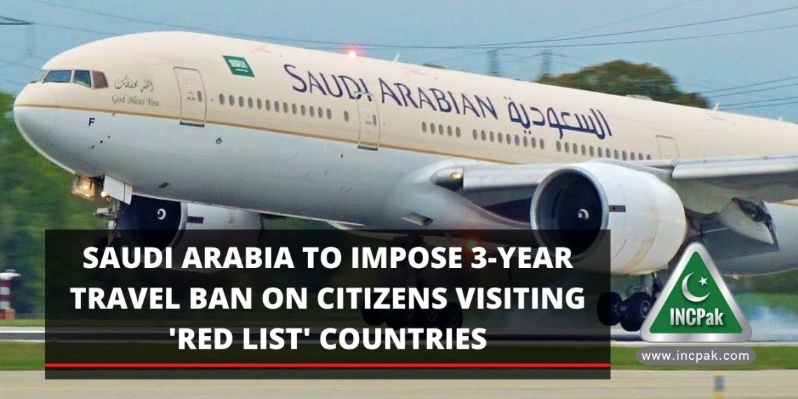 Saudi Arabia Travel Ban, Saudi Arabia Red List, Saudi Arabia