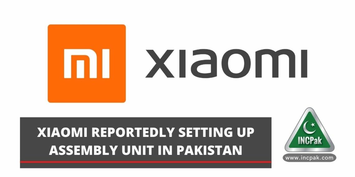 Xiaomi Assembly Plant, Xiaomi Plant Pakistan, Xiaomi