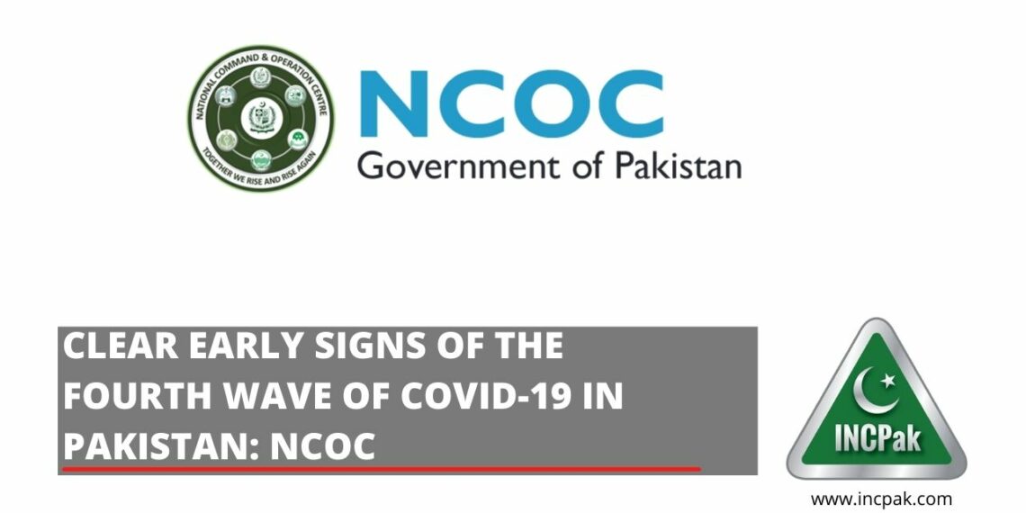 Clear early signs of the fourth wave of Covid-19 in Pakistan: NCOC