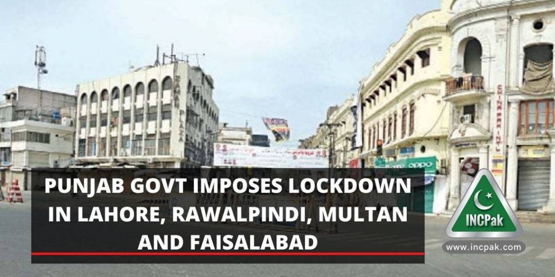 Punjab Lockdown, Lahore Lockdown, Rawalpindi Lockdown, Multan Lockdown, Faisalabad Lockdown