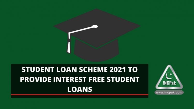 Student Loan Scheme 2021, Interest Free Student Loan, Student Loan